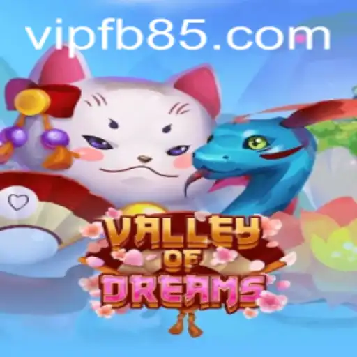Explore the Enchanting World of ValleyofDreams: A Thrilling Adventure Awaits